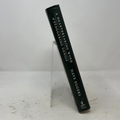 A Heartbreaking Work Of Staggering Genius : A Memoir Based on a True Story