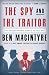 The Spy and the Traitor: The Greatest Espionage Story of the Cold War