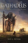 Cathadeus: Book One of the Walking Gates