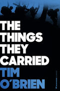 The Things They Carried: A Pulitzer Prize Finalist - The Classic Work of American Literature on War, Memory, and Storytelling