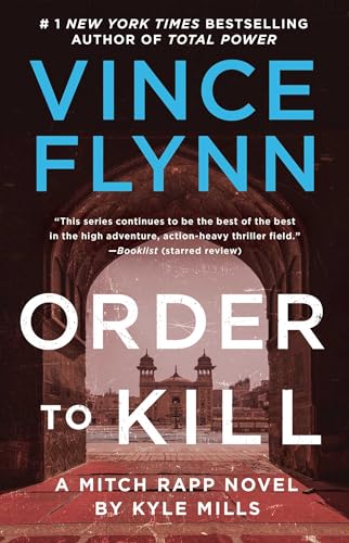 Order to Kill: A Novel (A Mitch Rapp Novel)