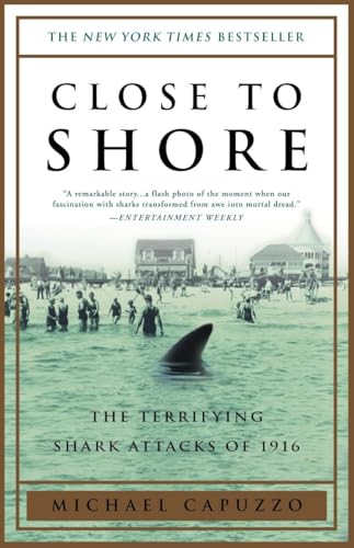 Close to Shore: The Terrifying Shark Attacks of 1916