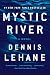 Mystic River: A Novel