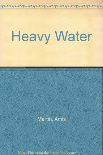 Heavy Water: And Other Stories