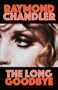 The Long Goodbye (A Philip Marlowe Novel)