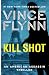 Kill Shot: An American Assassin Thriller (A Mitch Rapp Novel)