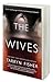 The Wives: A Domestic Thriller – A Twisty Psychological Novel Where No One Is Who They Seem