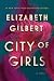 City of Girls: A Novel