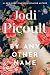 By Any Other Name: A Novel