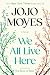 We All Live Here: A Novel
