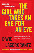 The Girl Who Takes an Eye for an Eye: A Lisbeth Salander Novel (The Girl with the Dragon Tattoo Series)