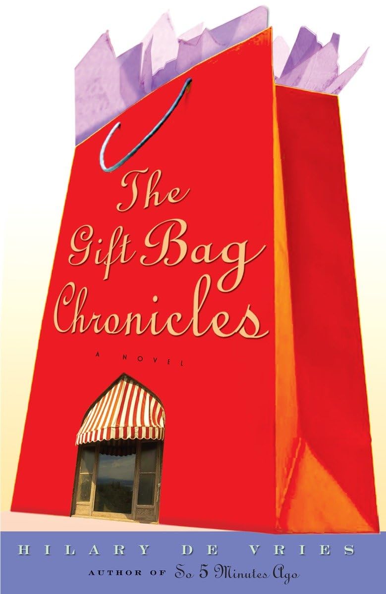 The Gift Bag Chronicles: A Novel