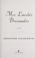 Mrs. Lincoln's Dressmaker: A Novel cover