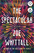 The Spectacular: A Novel