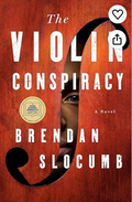 The Violin Conspiracy: A Novel