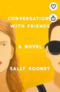 Conversations with Friends: A Novel