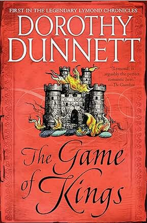 The Game of Kings: Book One in the Legendary Lymond Chronicles