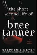 The Short Second Life of Bree Tanner: An Eclipse Novella (The Twilight Saga)