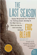The Last Season: The Extraordinary Biography of a Legendary Ranger and a Mysterious Disappearance in the Sierra Nevada (P.S.)