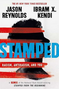 Stamped: Racism, Antiracism, and You: A Remix of the National Book Award-winning Stamped from the Beginning