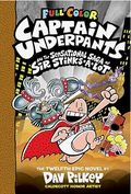 Captain Underpants and the Sensational Saga of Sir Stinks-A-Lot (Captain Underpants #12) (12)