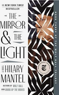 The Mirror & the Light: A Novel (Wolf Hall Trilogy, 3)