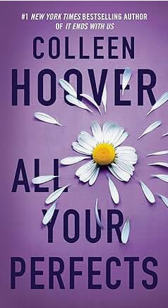 All Your Perfects: A Novel (Hopeless)