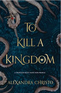 To Kill a Kingdom (Hundred Kingdoms)