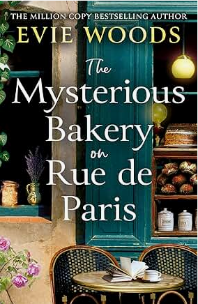 The Mysterious Bakery on Rue de Paris: An Enchanting and Escapist Novel from the Internationally Bestselling author of The Lost Bookshop for 2025