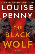 The Black Wolf: A Novel (Chief Inspector Gamache Novel, 20)