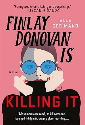 Finlay Donovan Is Killing It: A Novel