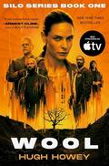 Wool: The Basis for The Apple TV Streaming Series?A Heart-Pounding Thriller of Survival and Betrayal in a Dystopian World (Silo, 1)