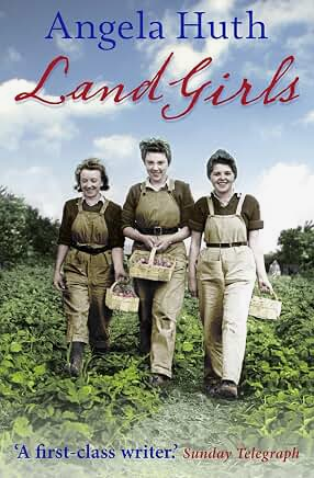 Land Girls: A Spirited Novel of Love and Friendship