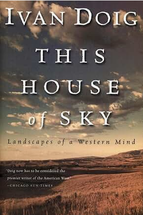 This House Of Sky: Landscapes of a Western Mind
