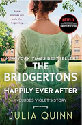 The Bridgertons: Happily Ever After: Includes Violet's Story