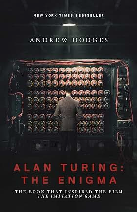 Alan Turing: The Enigma: The Book That Inspired the Film The Imitation Game - Updated Edition