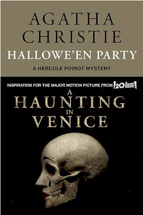 Hallowe'en Party: Inspiration for the 20th Century Studios Major Motion Picture A Haunting in Venice (Hercule Poirot Mysteries, 35)