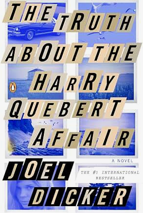 The Truth About the Harry Quebert Affair: A Novel