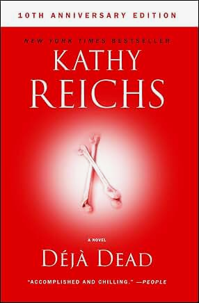 Deja Dead: 10th Anniversary Edition (A Temperance Brennan Novel)