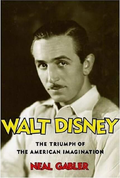 Walt Disney: The Triumph of the American Imagination