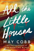 All the Little Houses: A Novel