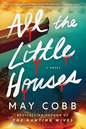 All the Little Houses: A Novel