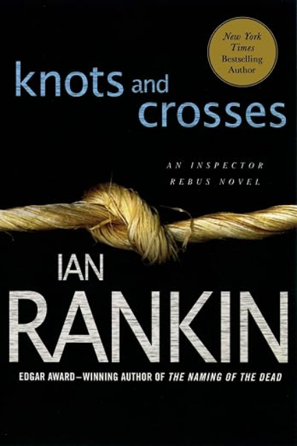 Knots and Crosses: An Inspector Rebus Novel