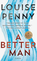 A Better Man: A Chief Inspector Gamache Novel