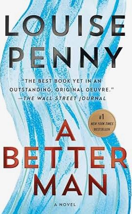 A Better Man: A Chief Inspector Gamache Novel