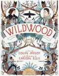 Wildwood: A Magical Forest Adventure About Friendship, Courage, and a Perilous Rescue Mission (Wildwood Chronicles, 1)