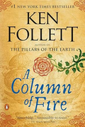 A Column of Fire: A Novel (Kingsbridge)