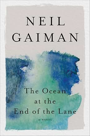 The Ocean at the End of the Lane: A Novel