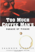 Too Much Coffee Man's Parade of Tirade