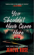 You Shouldn't Have Come Here